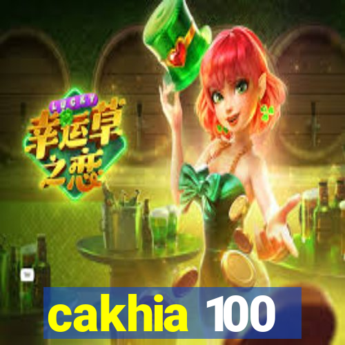 cakhia 100