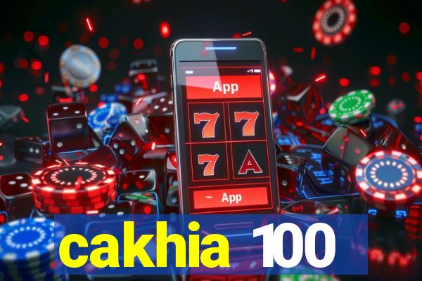 cakhia 100