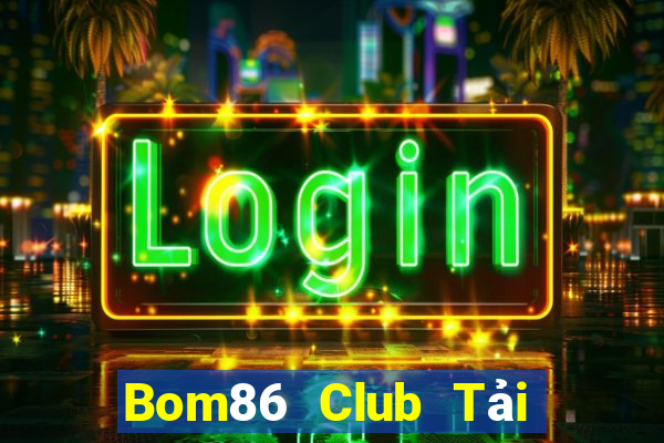 Bom86 Club Tải Game Bài B52