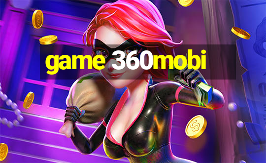 game 360mobi