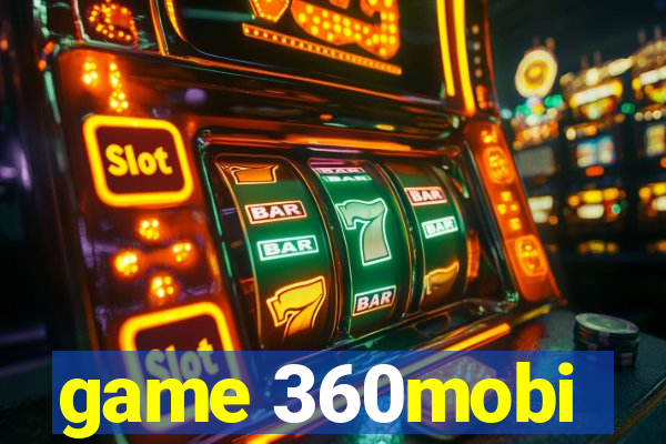 game 360mobi