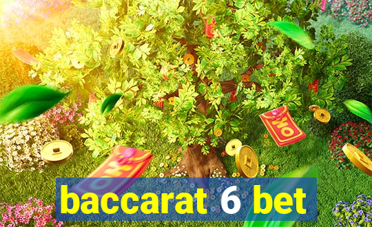 baccarat 6 bet