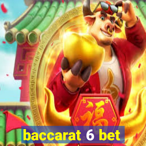 baccarat 6 bet