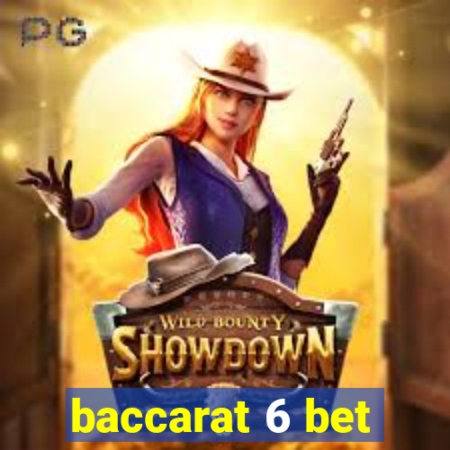 baccarat 6 bet