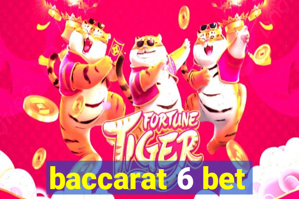 baccarat 6 bet