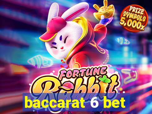 baccarat 6 bet