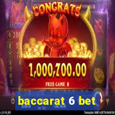 baccarat 6 bet