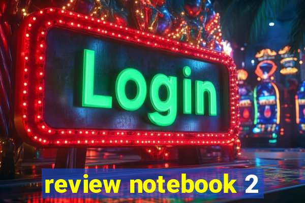 review notebook 2