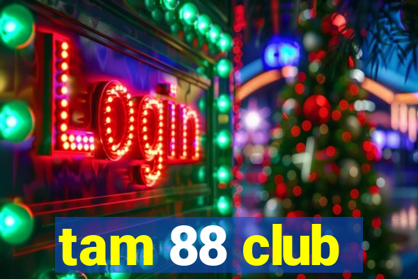 tam 88 club