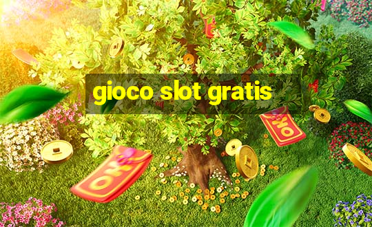 gioco slot gratis