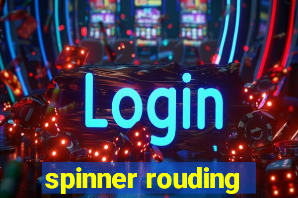 spinner rouding