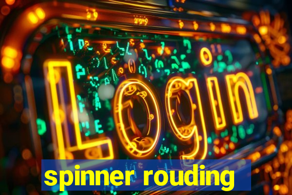 spinner rouding