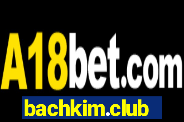 bachkim.club