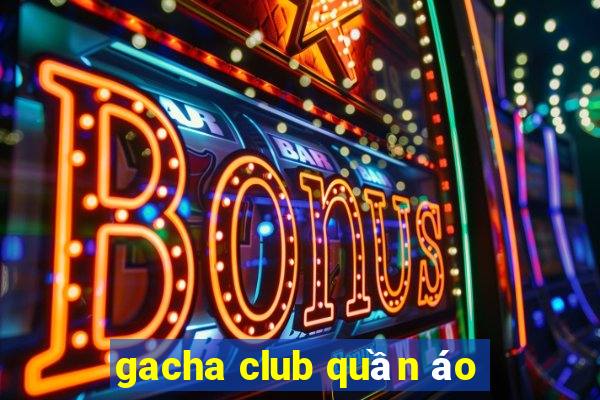 gacha club quần áo