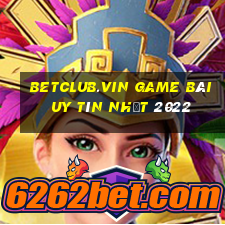 Betclub.Vin Game Bài Uy Tín Nhất 2022