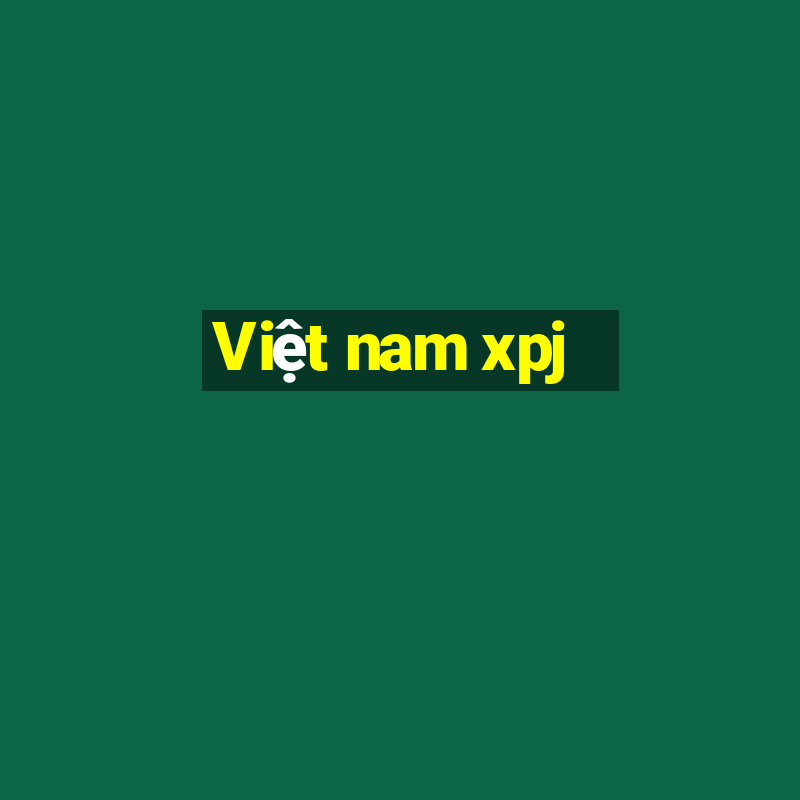 Việt nam xpj