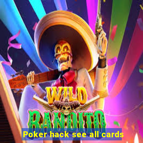 Poker hack see all cards