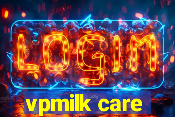 vpmilk care