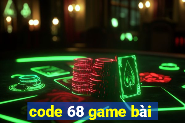 code 68 game bài