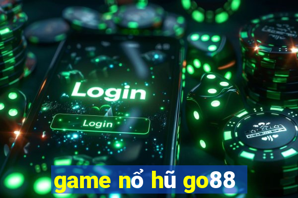 game nổ hũ go88