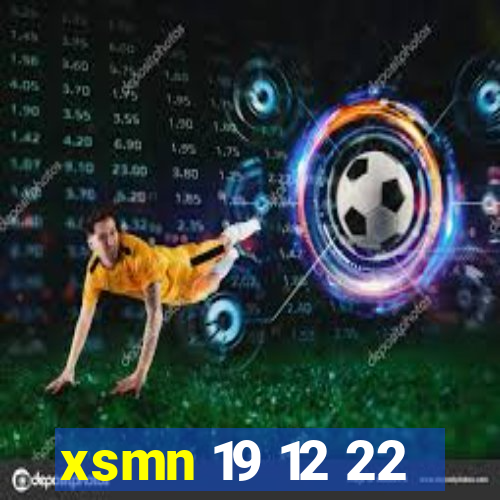 xsmn 19 12 22