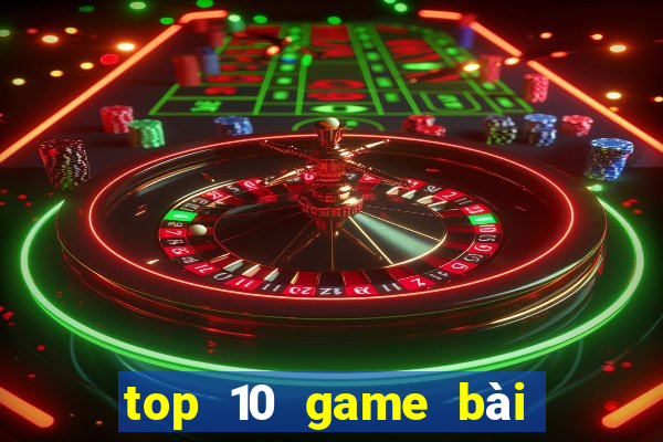 top 10 game bài uy tín