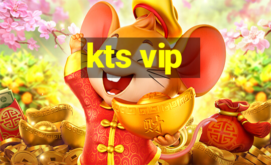 kts vip