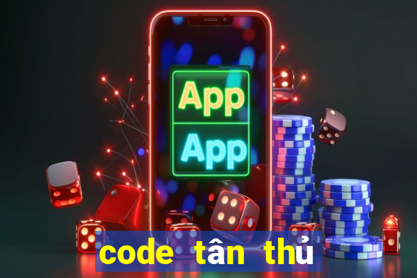 code tân thủ liên quân mobile