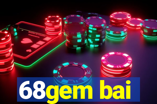 68gem bai