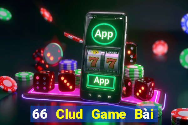 66 Clud Game Bài Tặng Code