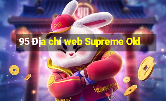 95 Địa chỉ web Supreme Old