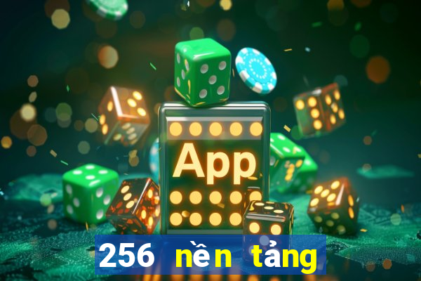 256 nền tảng xổ số