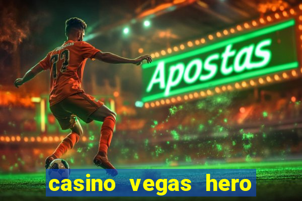 casino vegas hero bonus code