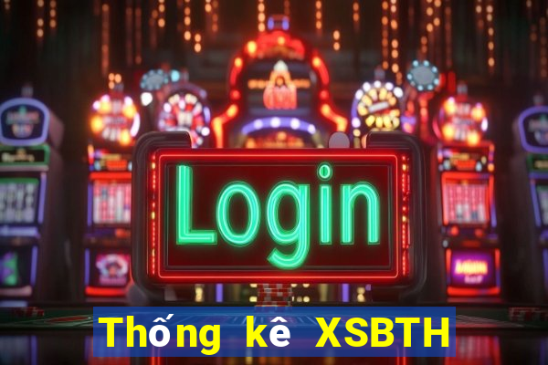 Thống kê XSBTH ngày 30