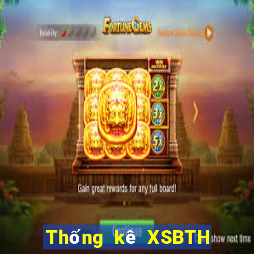 Thống kê XSBTH ngày 30