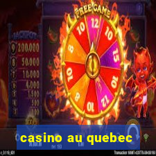 casino au quebec