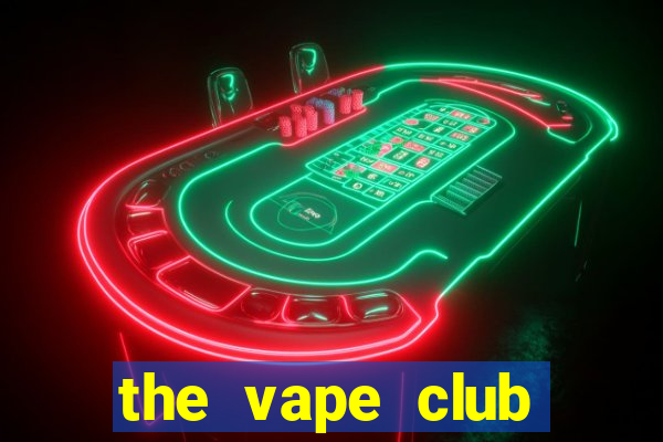 the vape club nguyễn hy quang