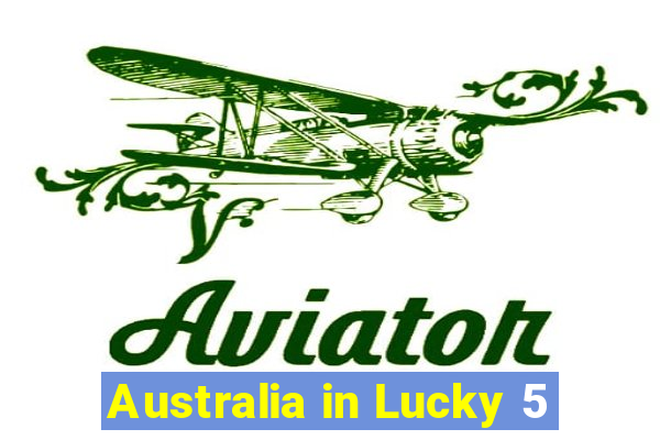 Australia in Lucky 5