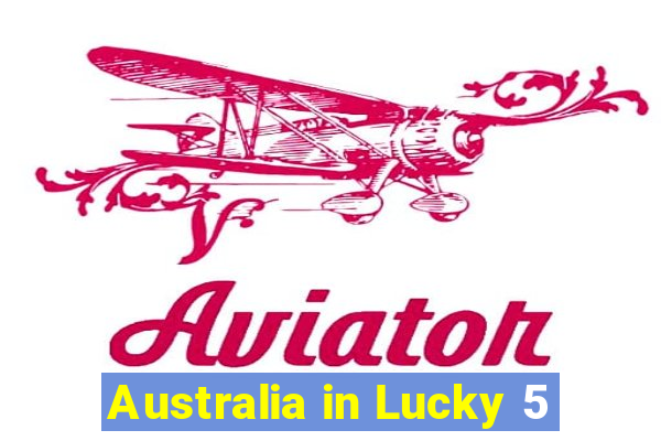 Australia in Lucky 5