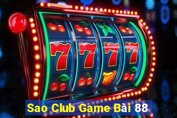 Sao Club Game Bài 88