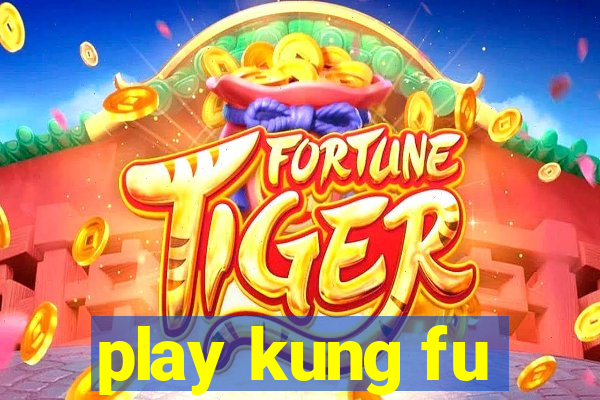 play kung fu