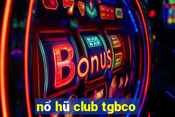 nổ hũ club tgbco