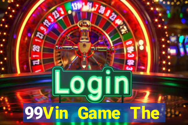 99Vin Game The Bài Hay Nhất 2021