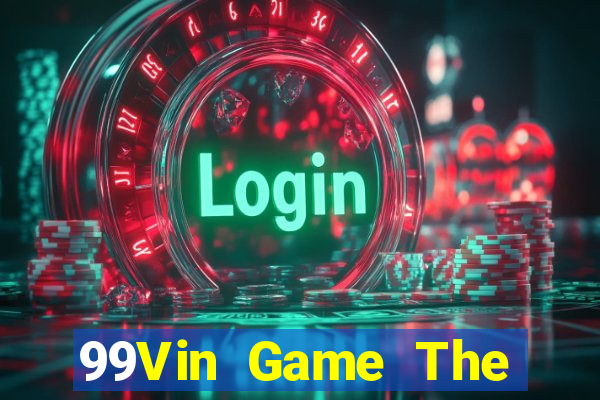 99Vin Game The Bài Hay Nhất 2021