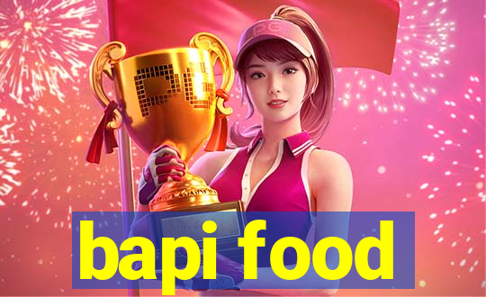 bapi food