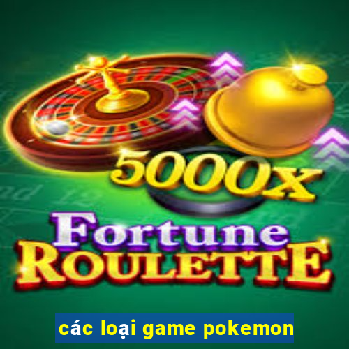 các loại game pokemon