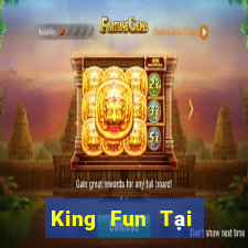 King Fun Tại Game Bài B52 Đổi Thưởng