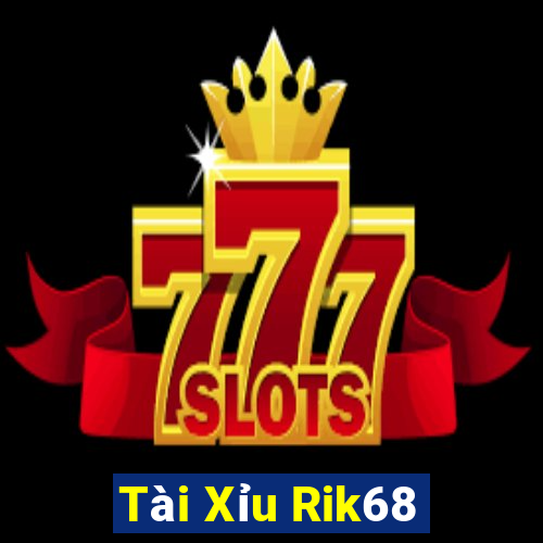 Tài Xỉu Rik68