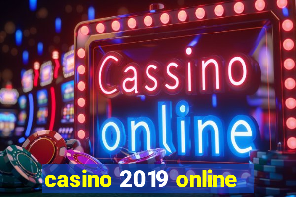 casino 2019 online