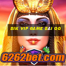 Bik Vip Game Bài Qq